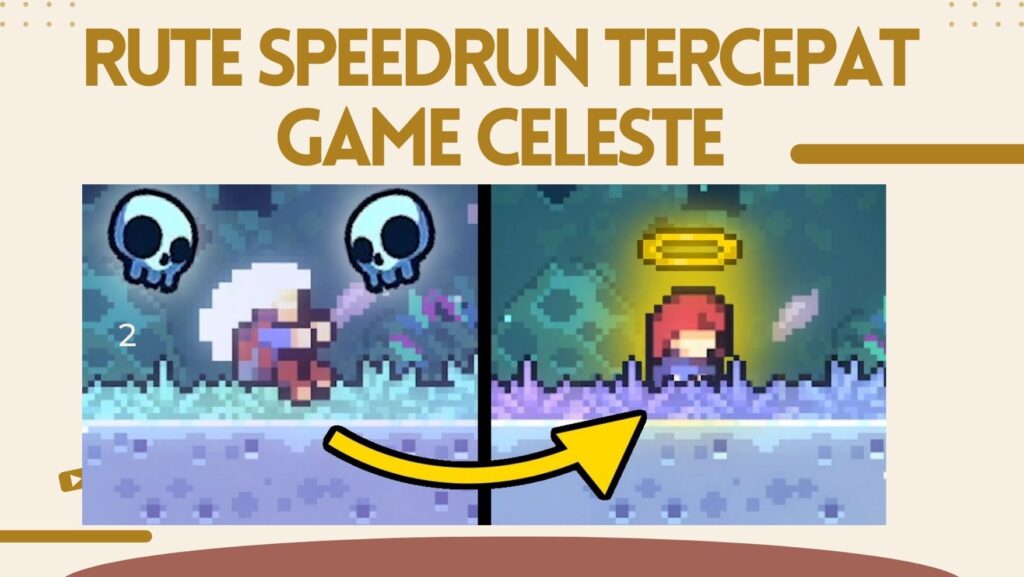 Rute Speedrun Tercepat Game Celeste - callmekuchu.com
